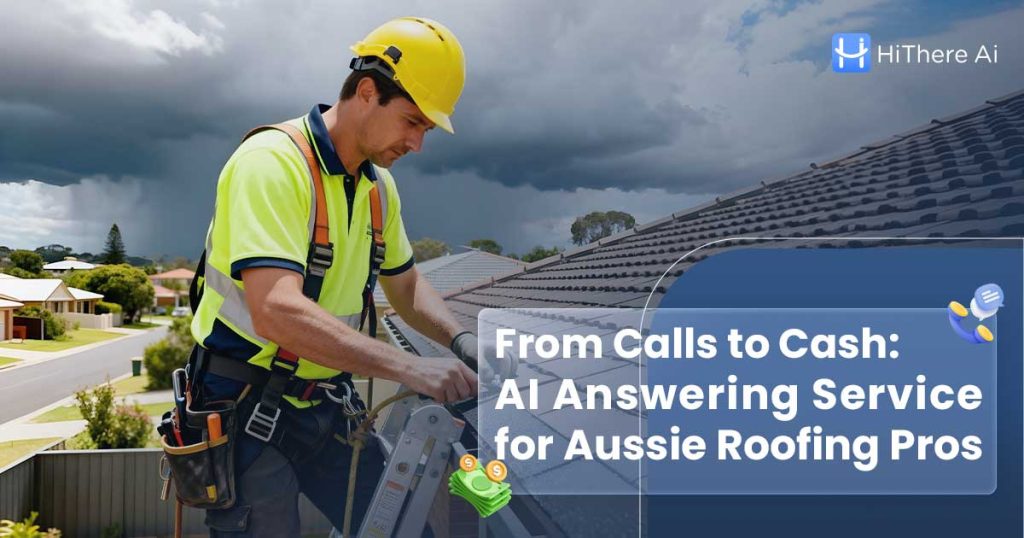 AI answering service for roofers Australia capturing customer calls while roofing crew works safely onsite